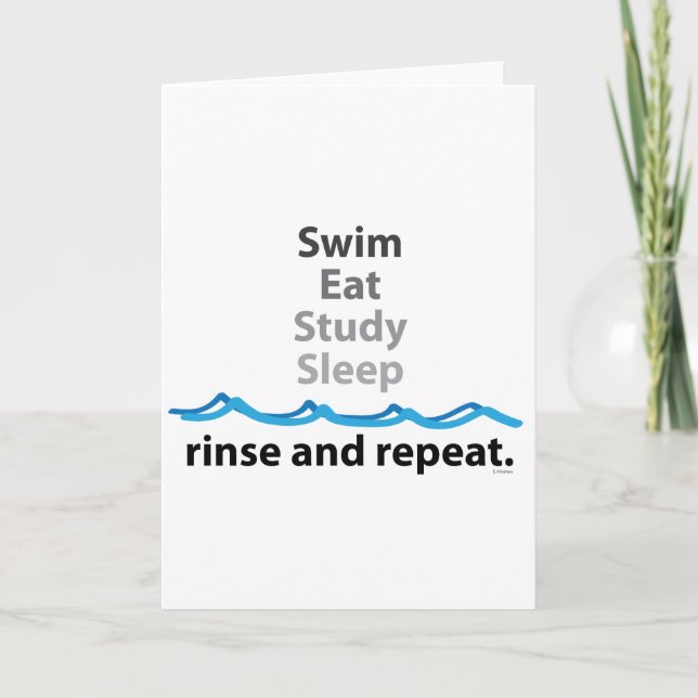 Swim, eat, study, sleep ... rinse and repeat card (Front)