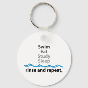 Swim, eat, study, sleep ... rinse and repeat keychain