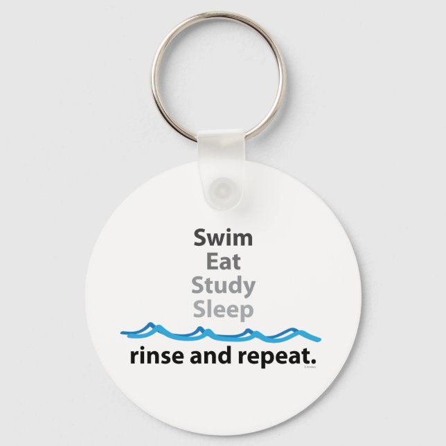 Swim, eat, study, sleep ... rinse and repeat keychain (Front)