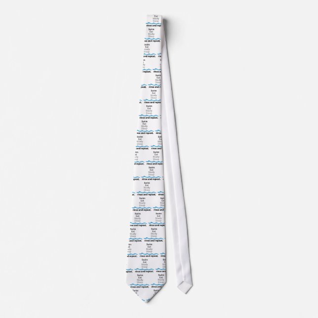 Swim, eat, study, sleep ... rinse and repeat neck tie (Front)