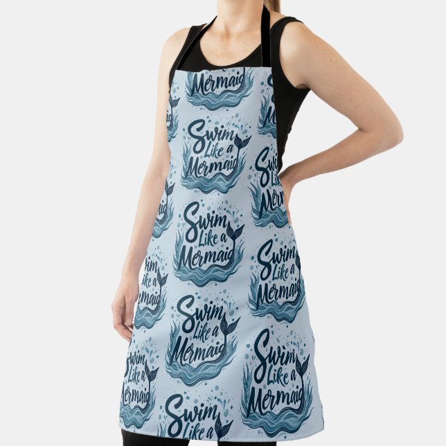 Swim Like a Mermaid Whimsical Ocean Quote Art Apron (Insitu)