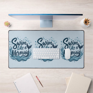 Swim Like a Mermaid Whimsical Ocean Quote Art Desk Mat