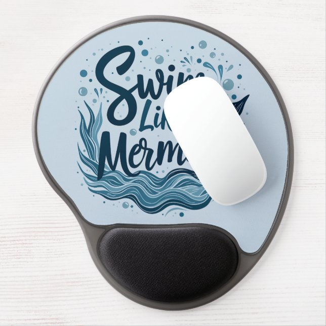 Swim Like a Mermaid Whimsical Ocean Quote Art Gel Mouse Pad (Left Side)
