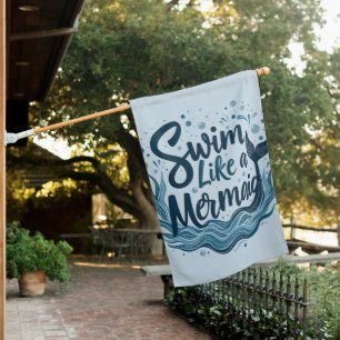 Swim Like a Mermaid Whimsical Ocean Quote Art House Flag