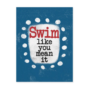 Swim Like You Mean It Postcard