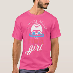 Swim Mom Aka Towel Girl Swim Team Mom Funny Swimmi T-Shirt