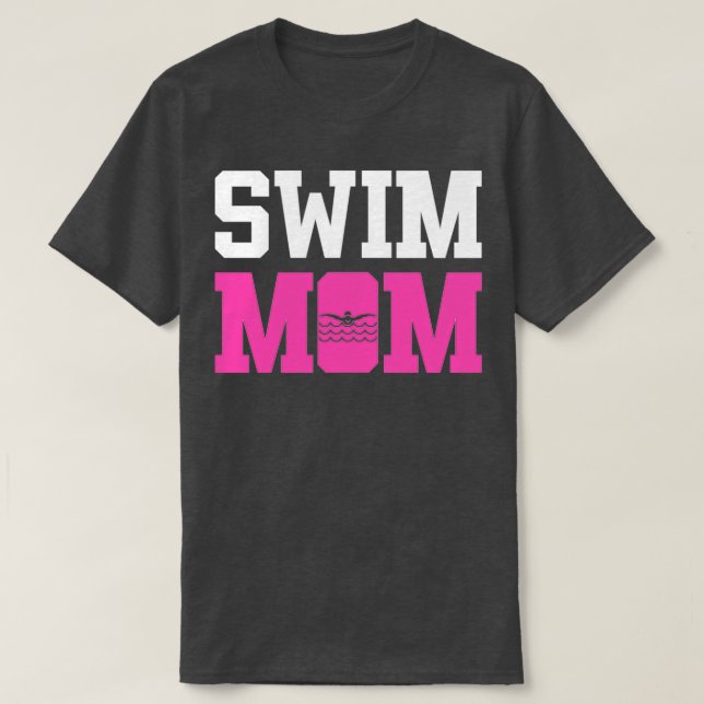 Swim Mom Funny Swimmer Gift 1 T-Shirt (Design Front)