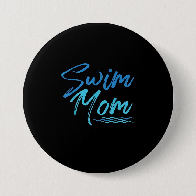 Swim Mom Swimming Funny Cute Gift Button (Front)