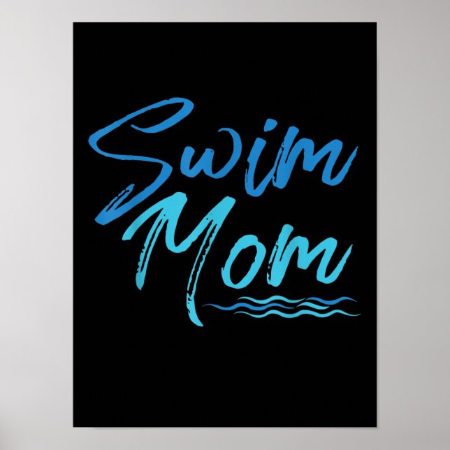 Swim Mom Swimming Funny Cute Gift Poster (Front)