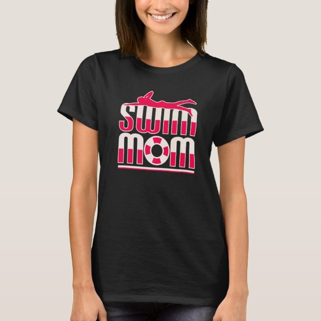 Swim Mom   T-Shirt (Front)