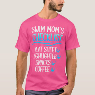 Swim Mom'S Checklist Swimming Mom Of A Swimmer Mam T-Shirt