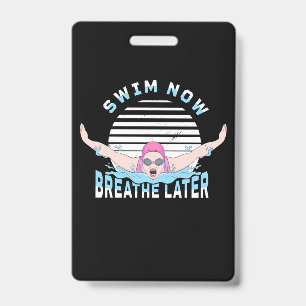 Swim Now Breathe Later Badge
