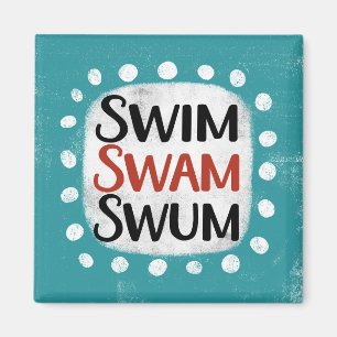 Swim Swam Swum Refrigerator Magnet