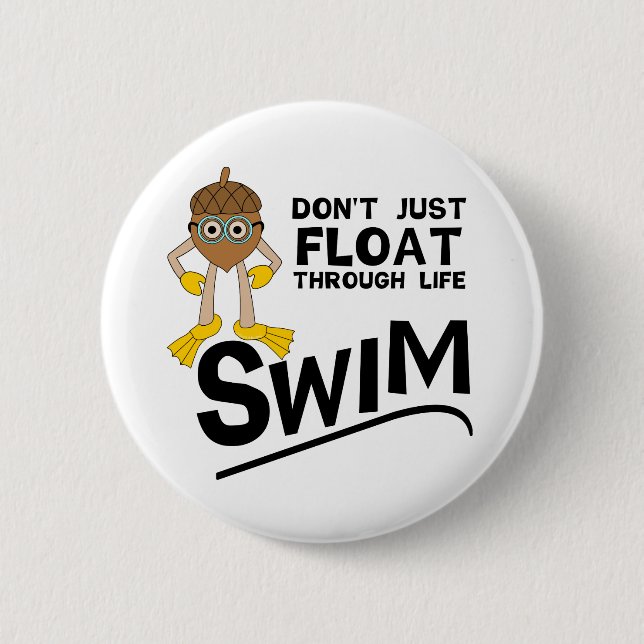 Swim Through Life  Button (Front)
