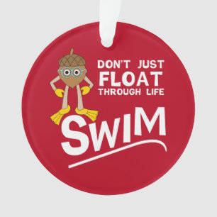 Swim Through Life  Ornament