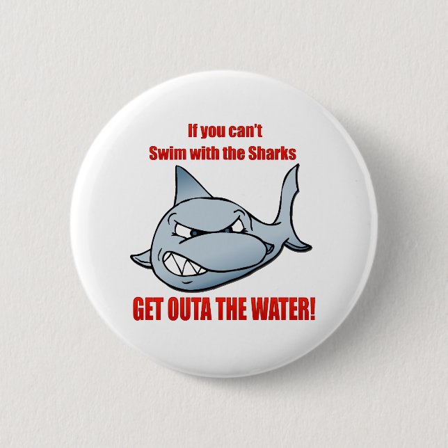 Swim with the Sharks Button (Front)