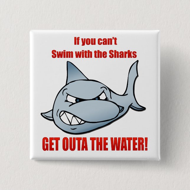 Swim with the Sharks Button (Front)