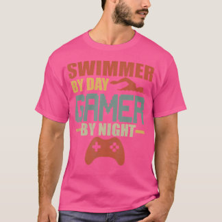 Swimmer By Day Gamer By Night Swimming Gaming T-Shirt