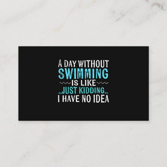 Swimmer Gifts A Day Without Swimming Is Like Swim Enclosure Card (Front)