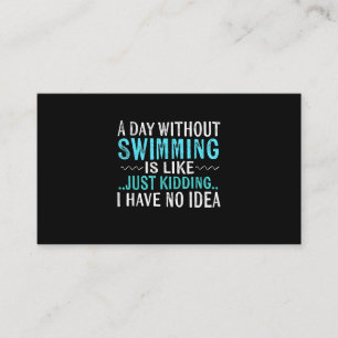 Swimmer Gifts A Day Without Swimming Is Like Swim Enclosure Card