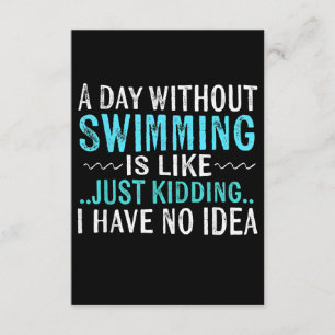 Swimmer Gifts A Day Without Swimming Is Like Swim Enclosure Card