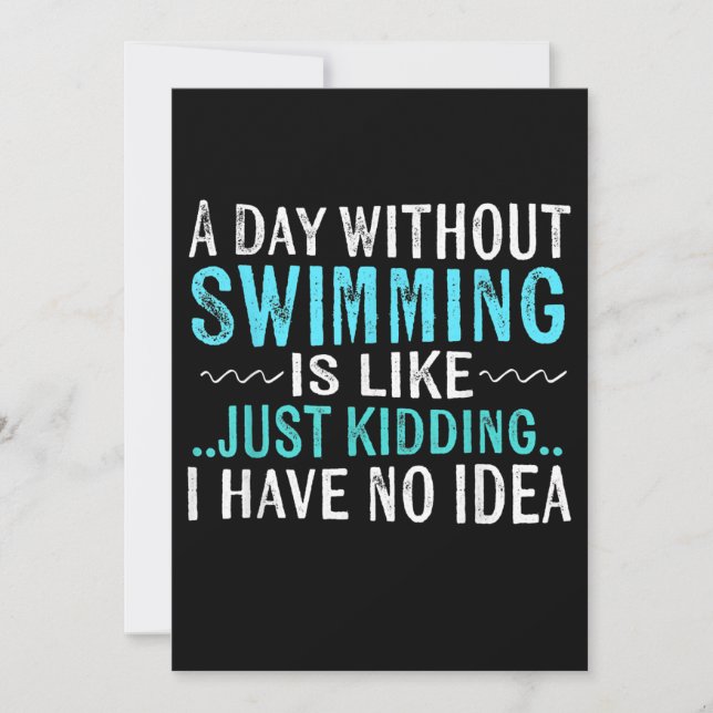 Swimmer Gifts A Day Without Swimming Is Like Swim Invitation (Front)