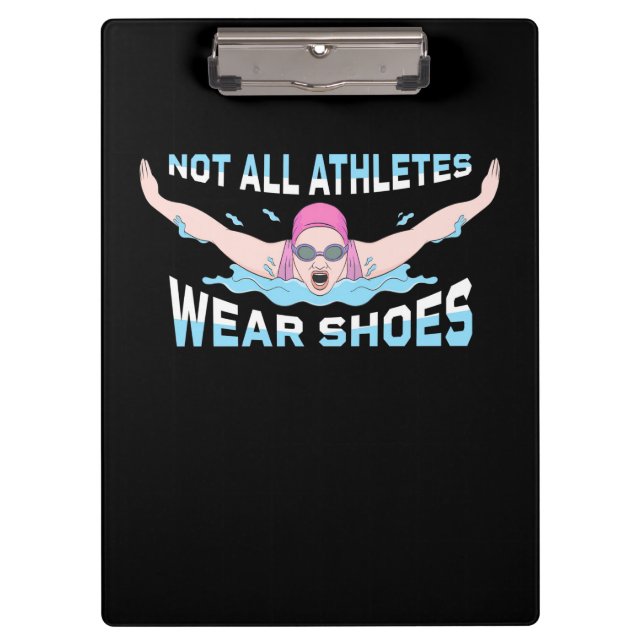 Swimmer Not All Athletes Wear Shoes Clipboard (Front)