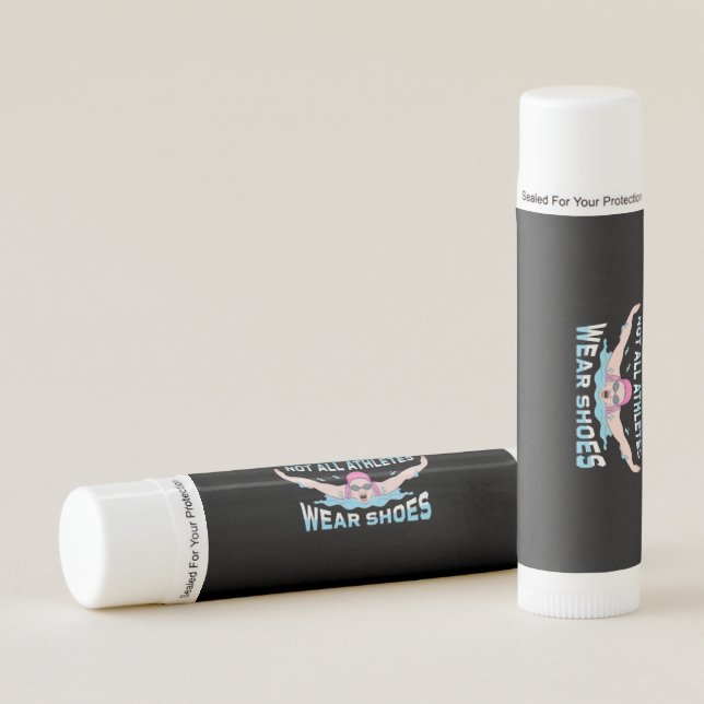 Swimmer Not All Athletes Wear Shoes Lip Balm (Front)