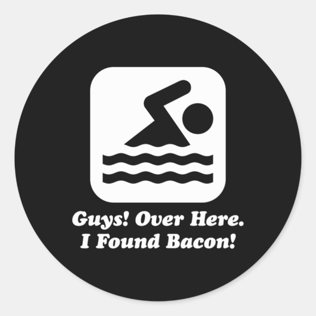 Swimmer Over Here I Found Bacon Classic Round Sticker (Front)
