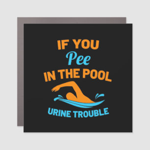 Swimmer Pee In The Pool Car Magnet