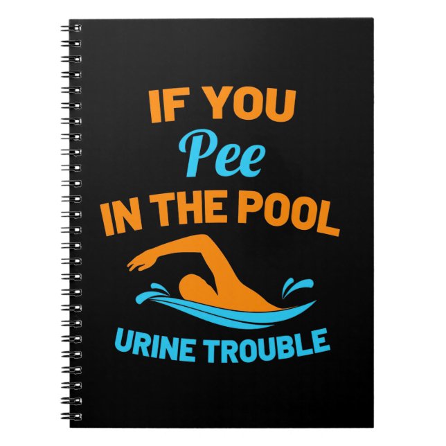 Swimmer Pee In The Pool Notebook (Front)