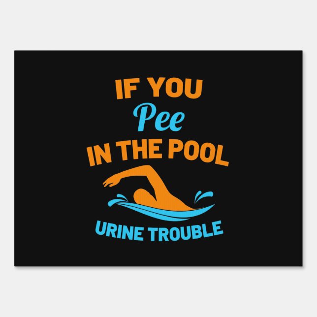 Swimmer Pee In The Pool Sign (Front)