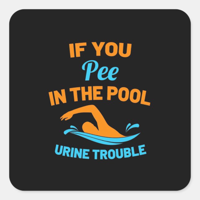 Swimmer Pee In The Pool Square Sticker (Front)