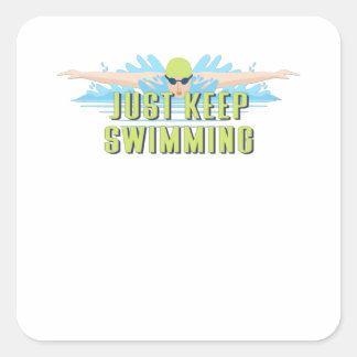 Swimmer quotes : Just Keep Swimming | swim lover Square Sticker