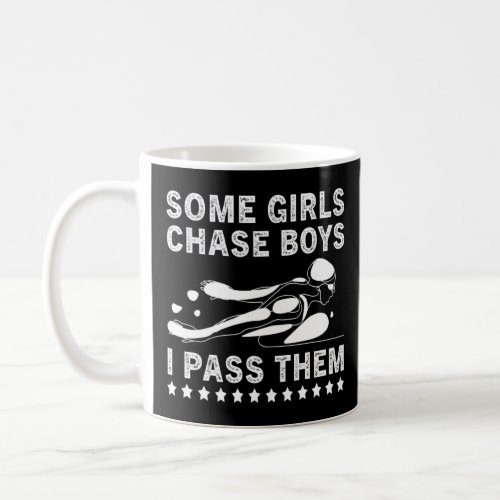 Swimmer Some Girls Chase Boys I Pass Them Swimming Coffee Mug