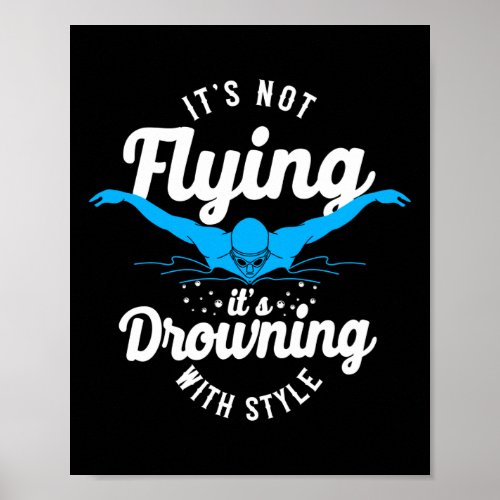 Swimmer Swim Its Not Flying Butterfly Swimming Poster