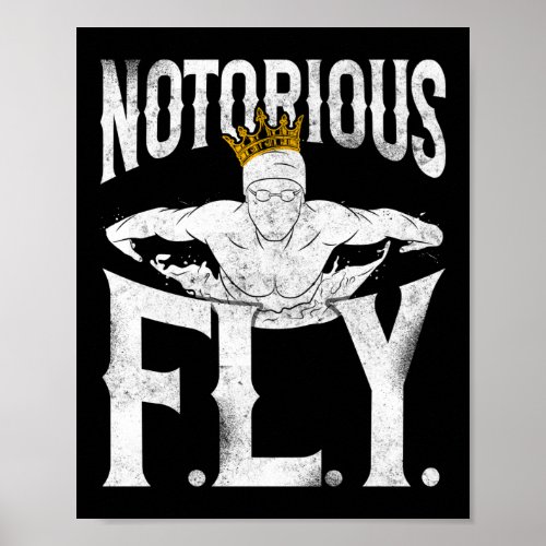 Swimmer Swim Notorious FLY Butterfly Swimming Poster