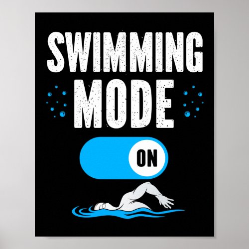 Swimmer Swim Swimming Mode On Poster