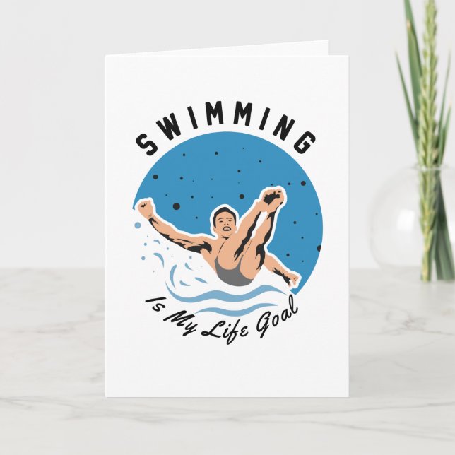 swimmer - Swimming is My Life Goal Card (Front)