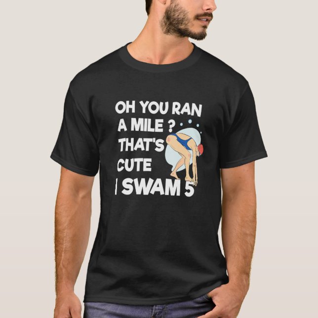 Swimmer U2013 Professional Champion   Swimming   T-Shirt (Front)