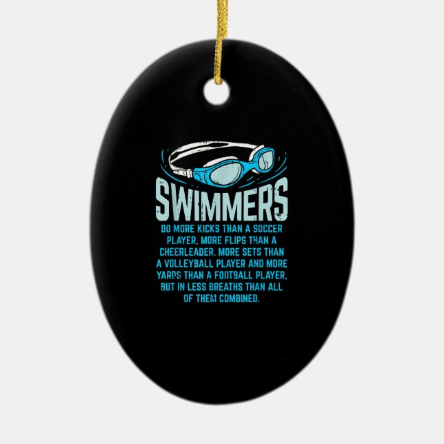 Swimmers Do More Kicks I Funny Ceramic Ornament (Front)