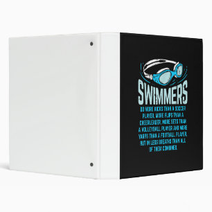 Swimmers Do More Kicks I Funny Gift Swimming Lover 3 Ring Binder
