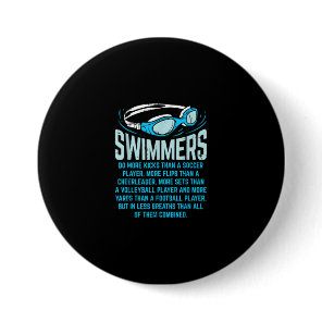 Swimmers Do More Kicks I Funny Gift Swimming Lover Button