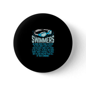 Swimmers Do More Kicks I Funny Gift Swimming Lover Button