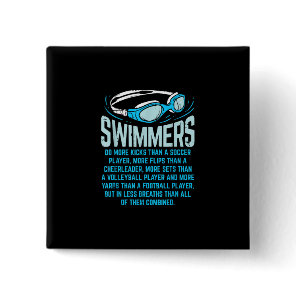 Swimmers Do More Kicks I Funny Gift Swimming Lover Button