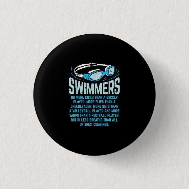 Swimmers Do More Kicks I Funny Gift Swimming Lover Button (Front)