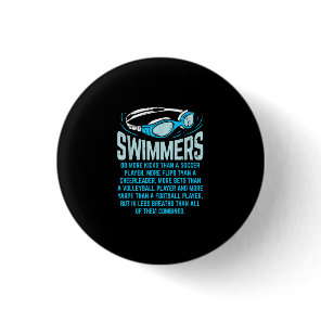 Swimmers Do More Kicks I Funny Gift Swimming Lover Button