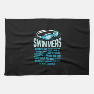 Swimmers Do More Kicks I Funny Gift Swimming Lover Kitchen Towel