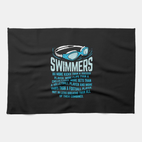 Swimmers Do More Kicks I Funny Gift Swimming Lover Kitchen Towel