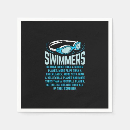 Swimmers Do More Kicks I Funny Gift Swimming Lover Napkins